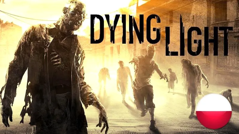 Jak łatwo zainstalować polską wersję gry w Dying Light: Spolszczenie krok po kroku